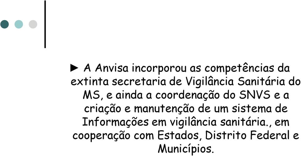 criação e manutenção de um sistema de Informações em vigilância