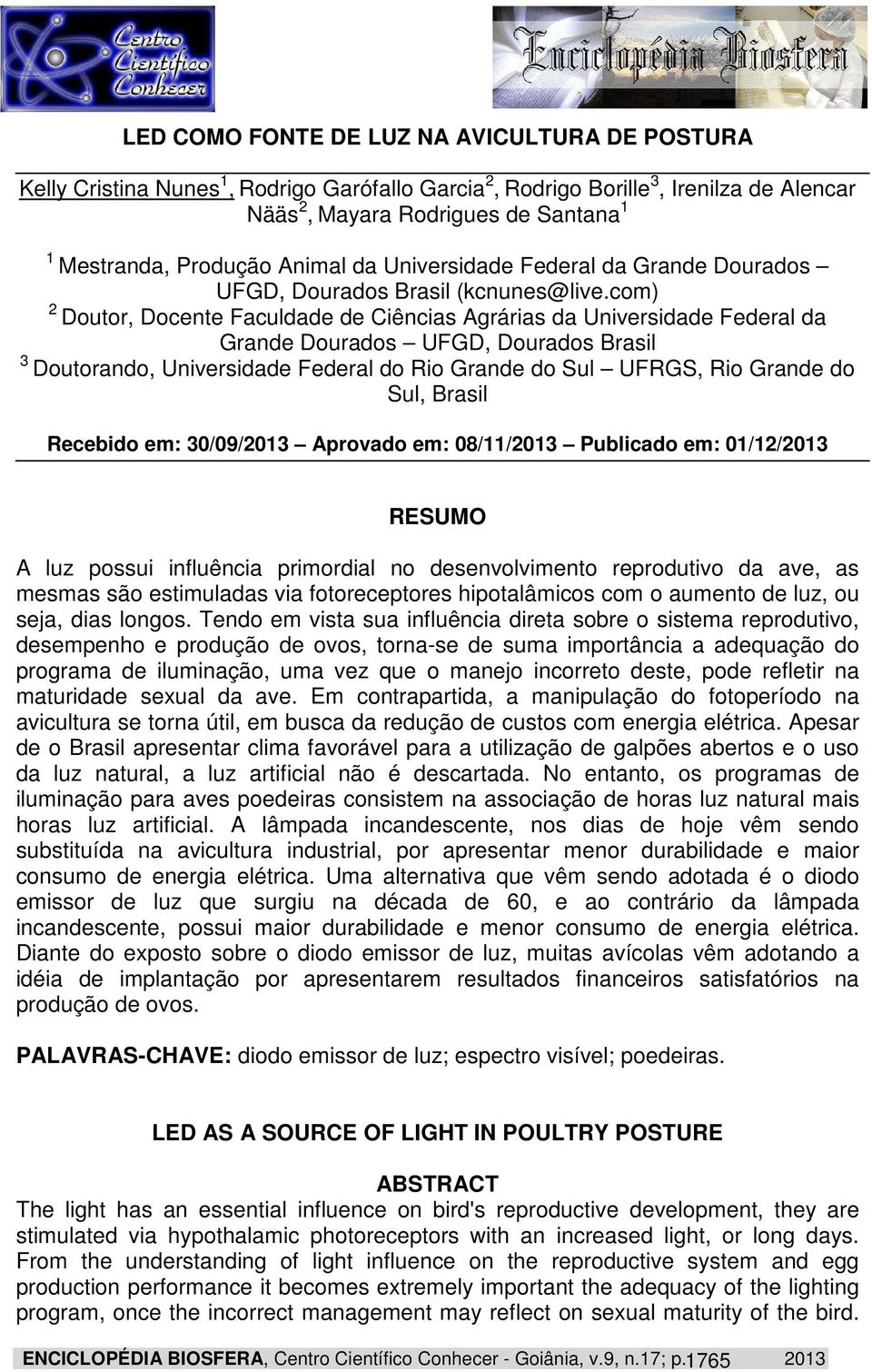 com) 2 Doutor, Docente Faculdade de Ciências Agrárias da Universidade Federal da Grande Dourados UFGD, Dourados Brasil 3 Doutorando, Universidade Federal do Rio Grande do Sul UFRGS, Rio Grande do