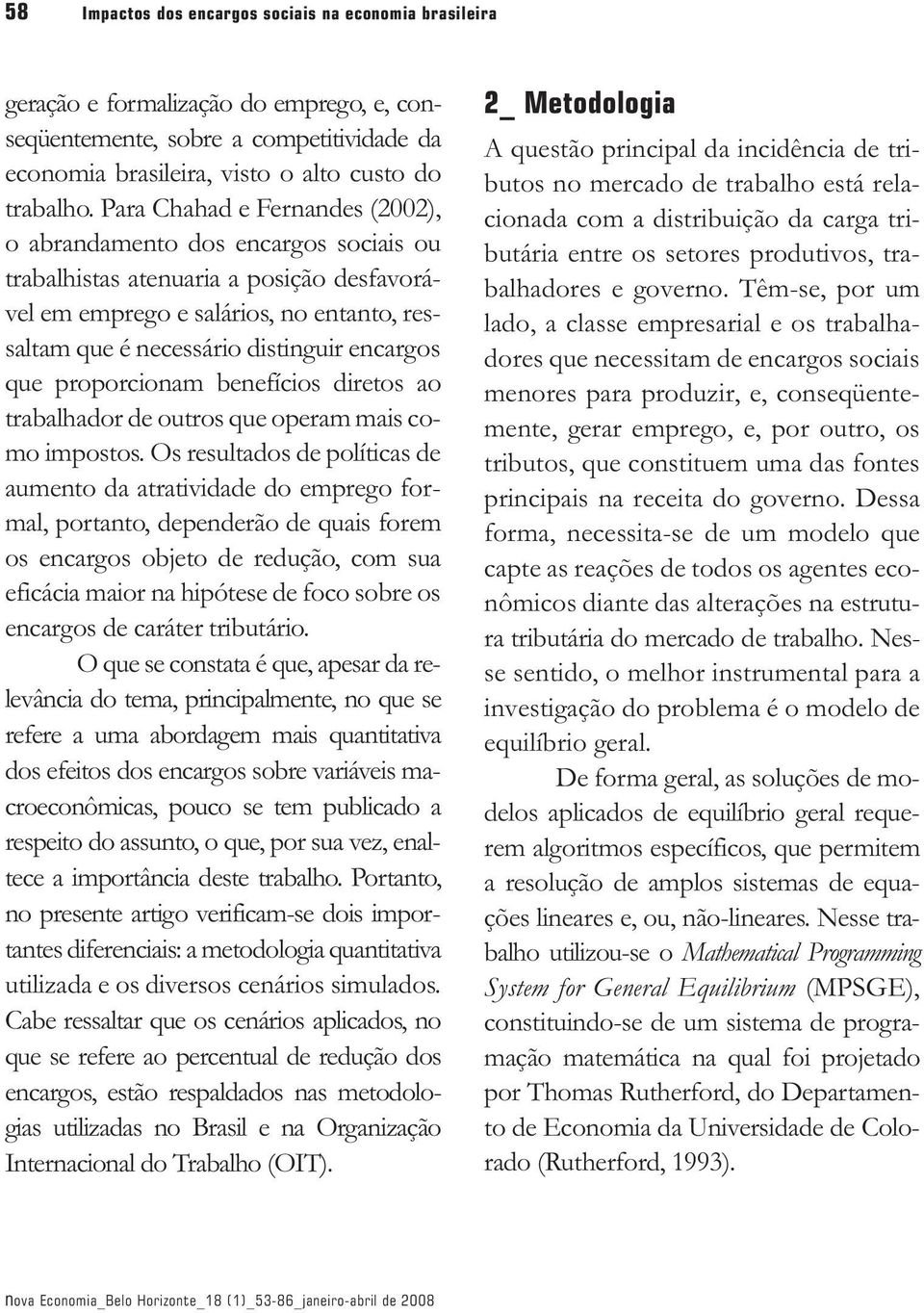 proporconam benefícos dretos ao trabalhador de outros que operam mas como mpostos.