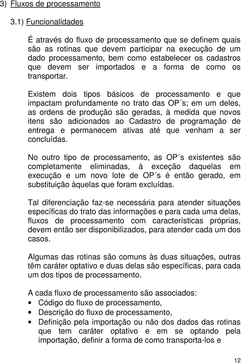 importados e a forma de como os transportar.