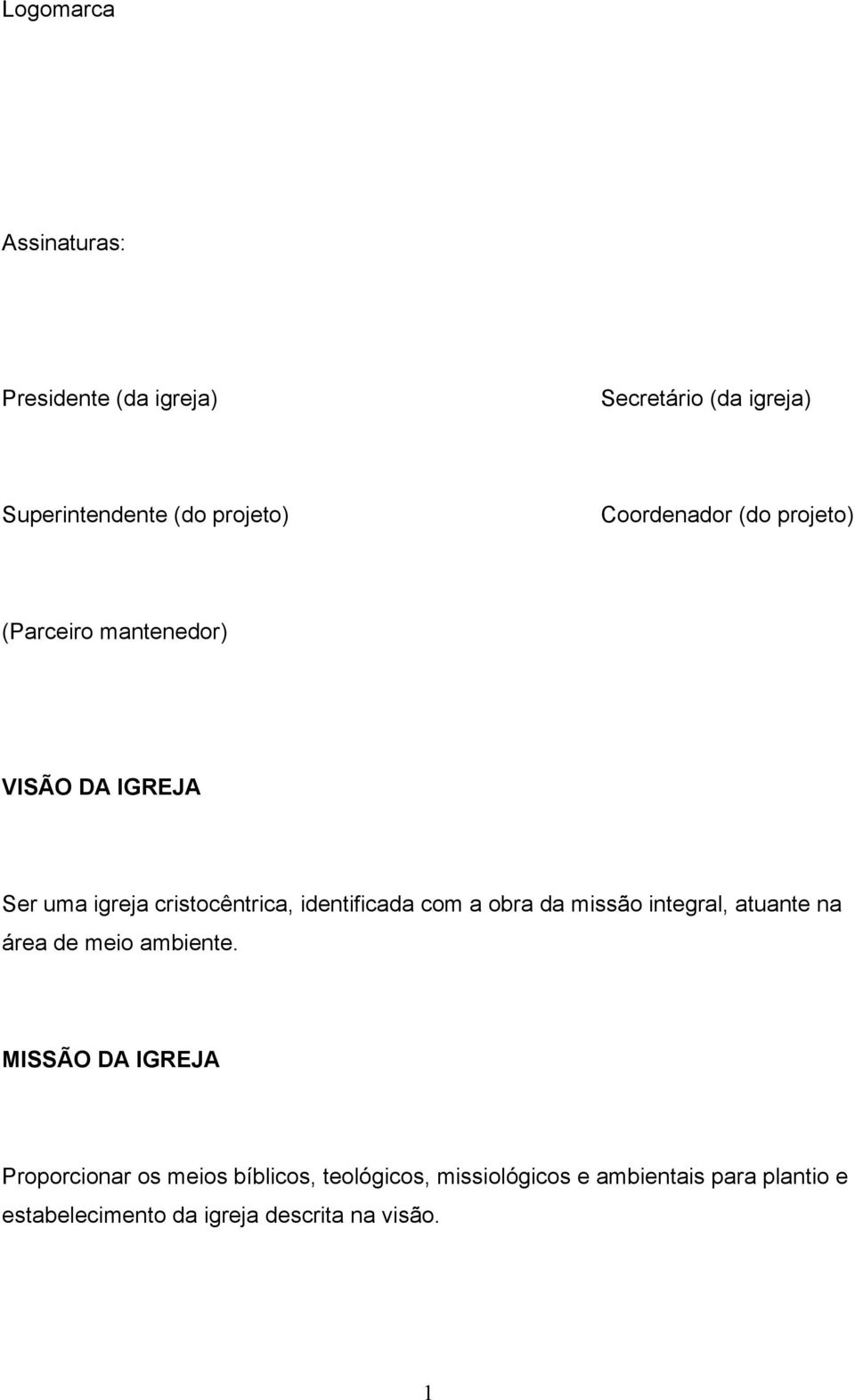 identificada com a obra da missão integral, atuante na área de meio ambiente.