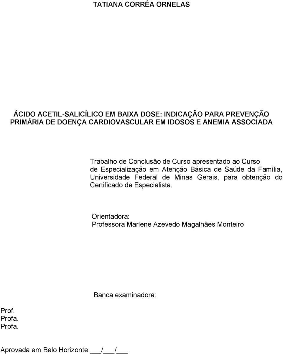 Atenção Básica de Saúde da Família, Universidade Federal de Minas Gerais, para obtenção do Certificado de