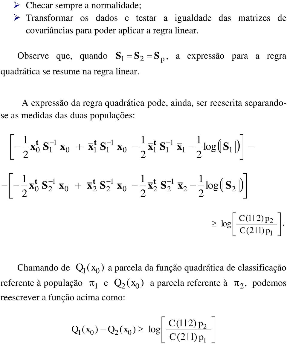 a eressão ara a rera A eressão da rera quadráca ode anda ser reescra searandose as meddas das duas