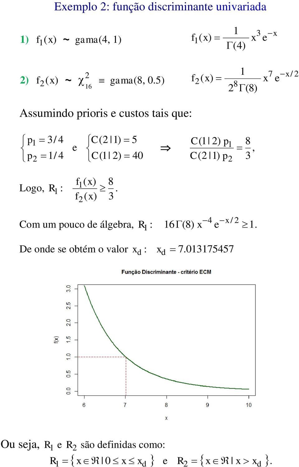 3 Loo 8 : R. 3 4 / om um ouco de álebra R : 68 e.