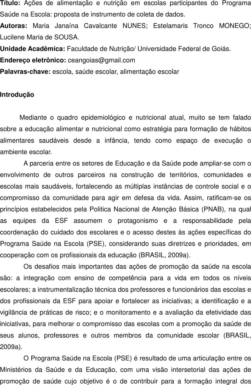 Endereço eletrônico: ceangoias@gmail.