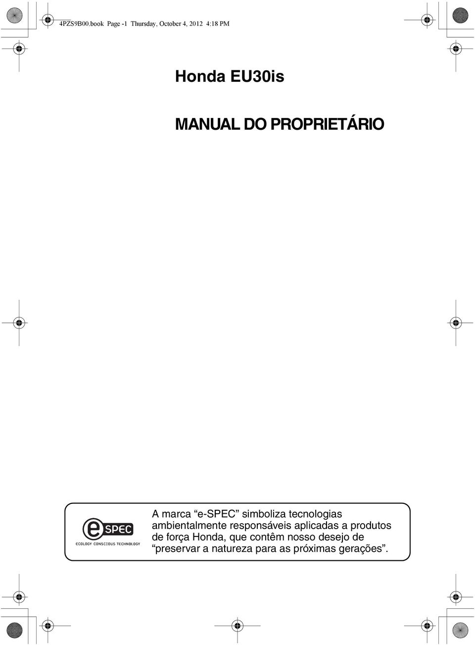 DO PROPRIETÁRIO A marca e-spec simboliza tecnologias