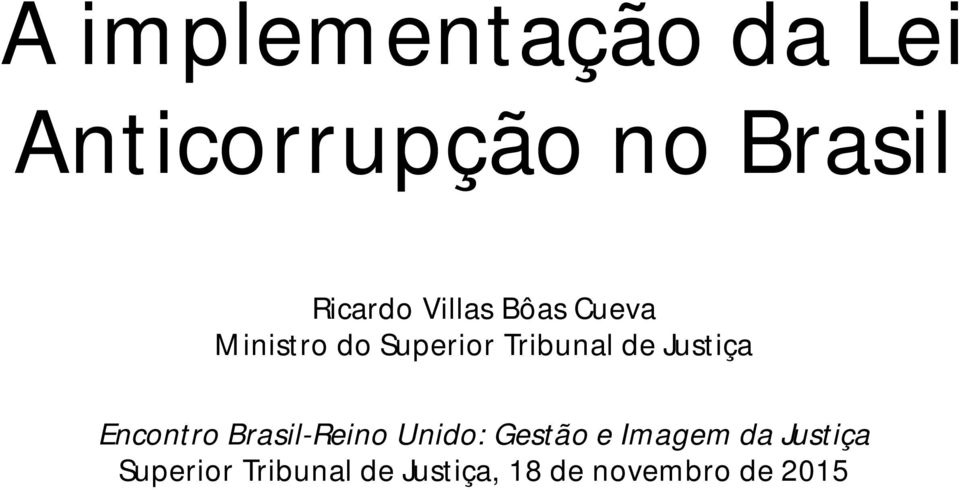 Justiça Encontro Brasil-Reino Unido: Gestão e Imagem da
