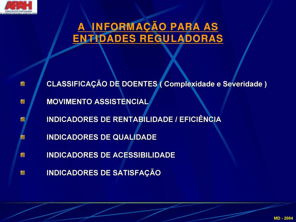 INDICADORES DE RENTABILIDADE / EFICIÊNCIA INDICADORES DE