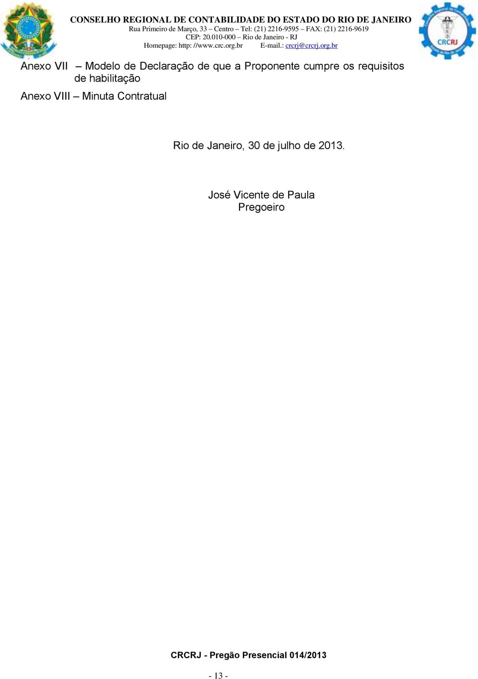 Anexo VIII Minuta Contratual Rio de Janeiro, 30