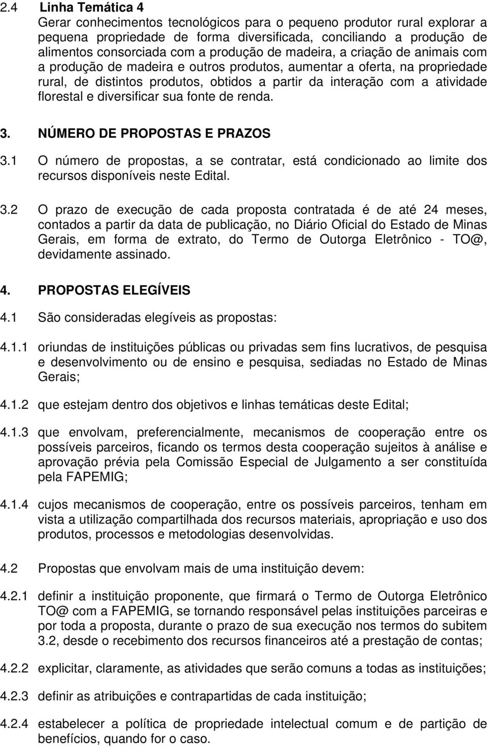 florestal e diversificar sua fonte de renda. 3.