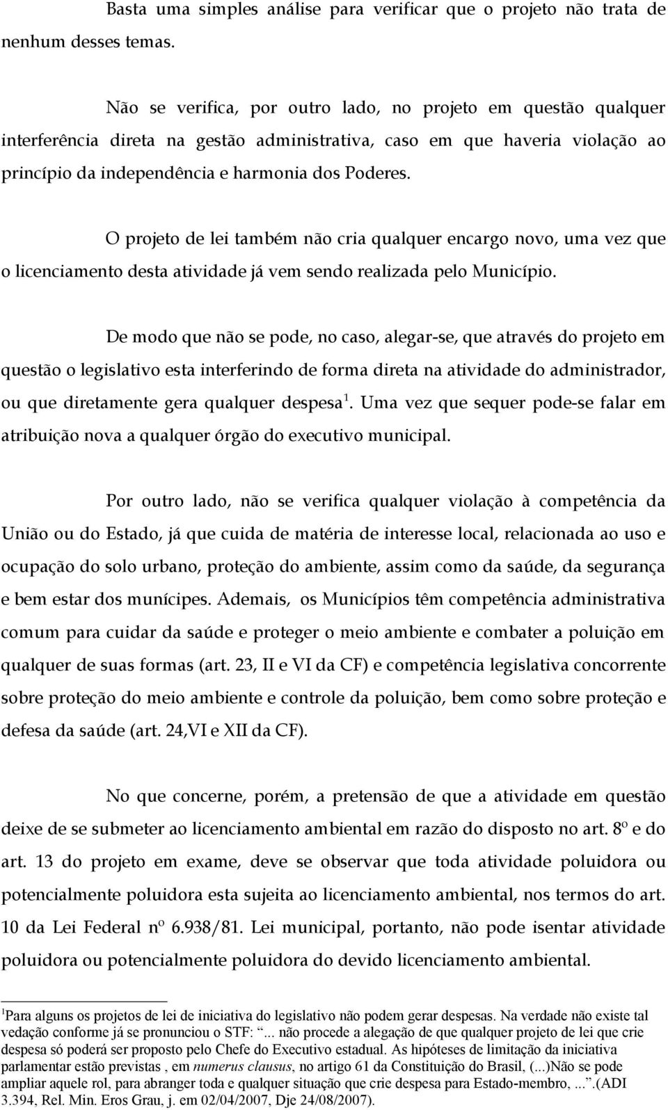 violação ao princípio da independência e harmonia dos Poderes.