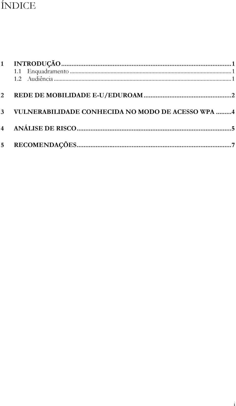 .. 2 3 VULNERABILIDADE CONHECIDA NO MODO DE ACESSO