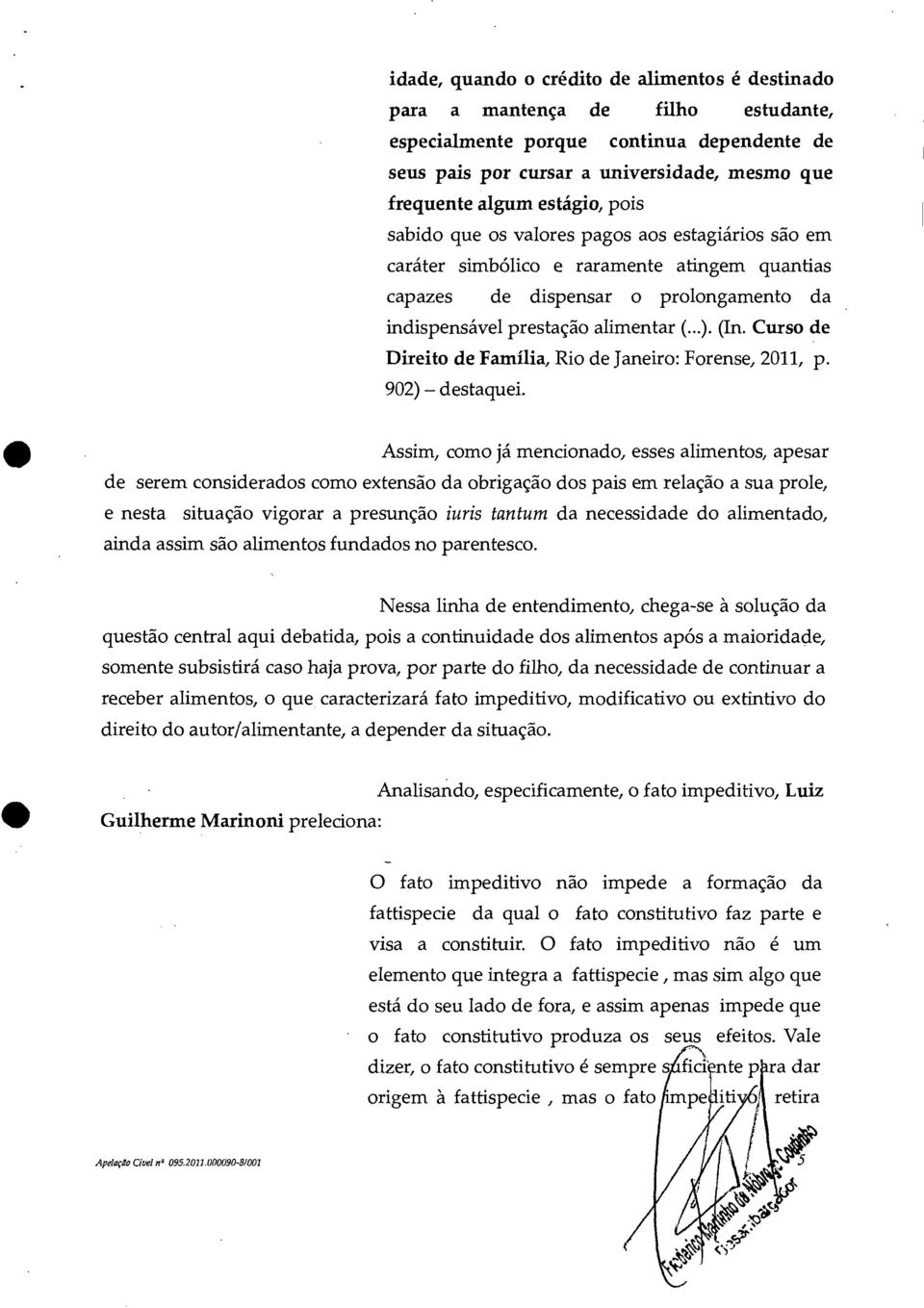 Curso de Direito de Família, Rio de Janeiro: Forense, 2011, p. 902) destaquei.