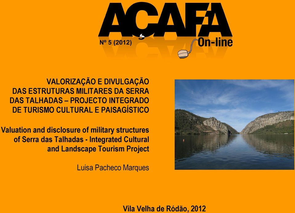 Valuation and disclosure of military structures of Serra das