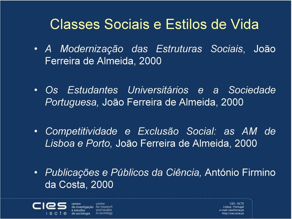 de Almeida, 2000 Competitividade e Exclusão Social: as AM de Lisboa e Porto, João