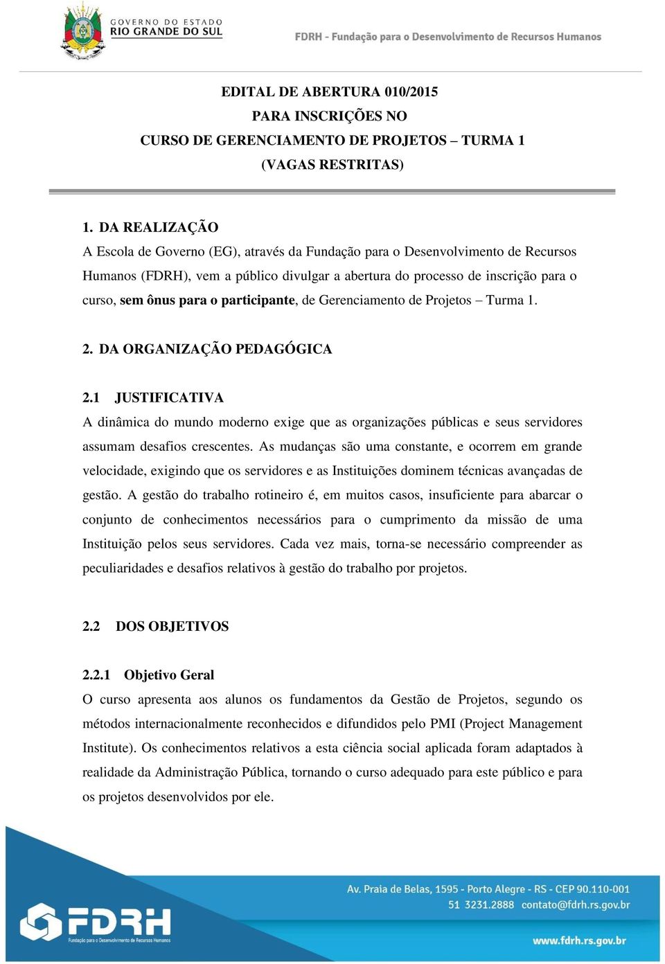 participante, de Gerenciamento de Projetos Turma 1. 2. DA ORGANIZAÇÃO PEDAGÓGICA 2.