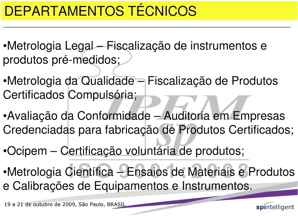 Empresas Credenciadas para fabricação de Produtos Certificados; Ocipem Certificação voluntária de