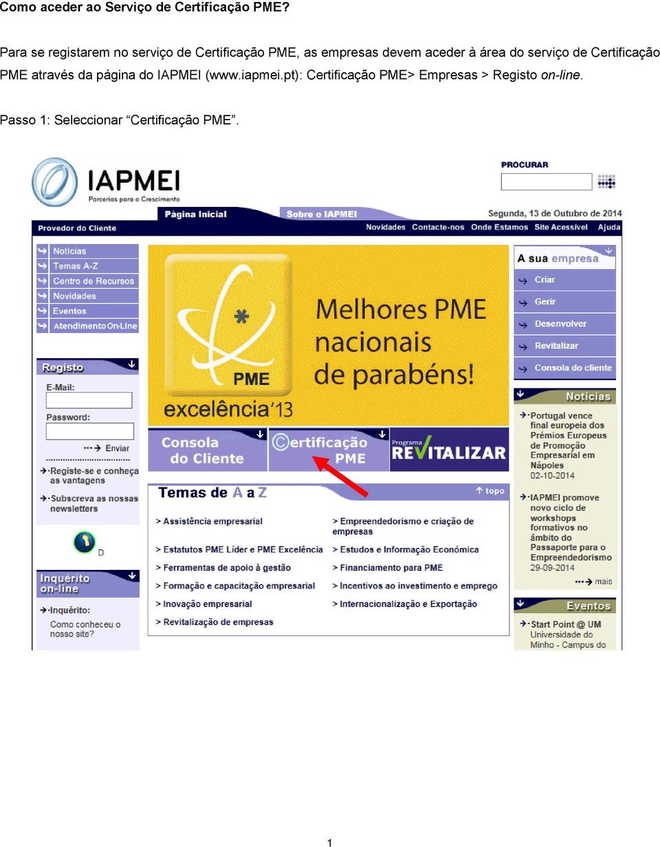 aceder à área do serviço de Certificação PME através da página do IAPMEI