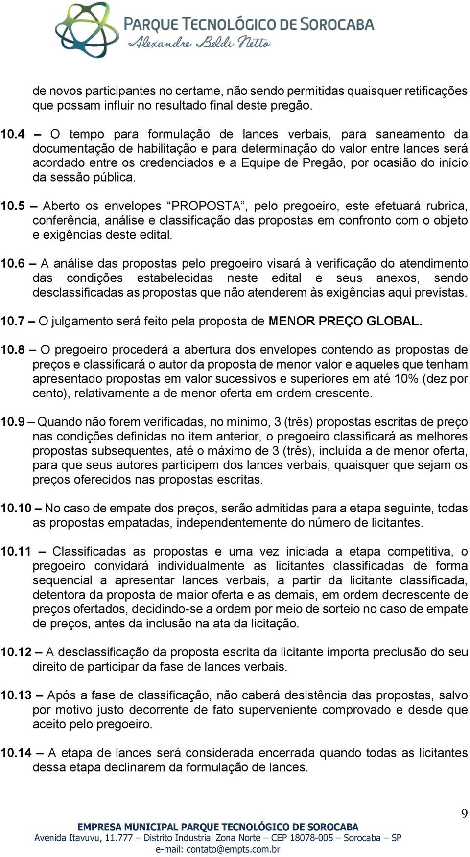 ocasião do início da sessão pública. 10.