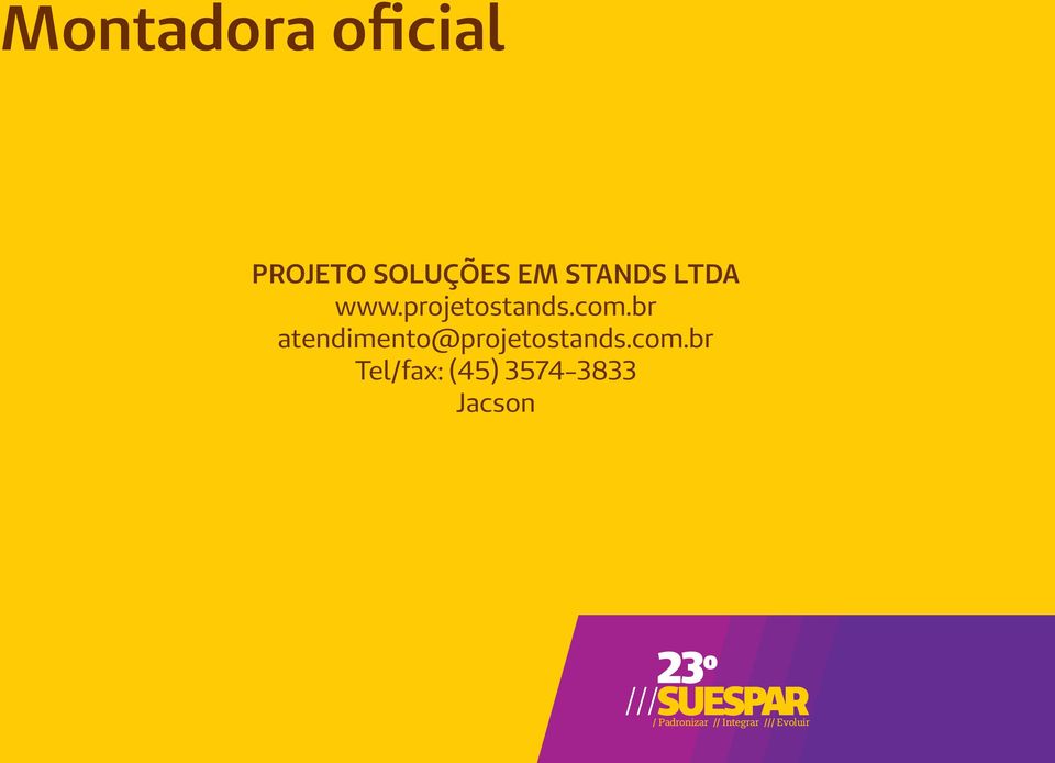 com.br atendimento@projetostands.