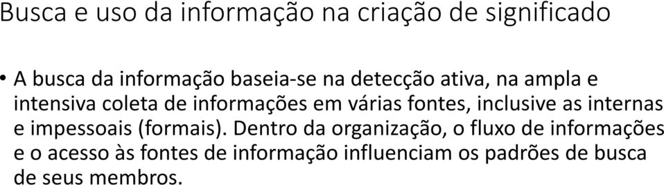 inclusive as internas e impessoais (formais).