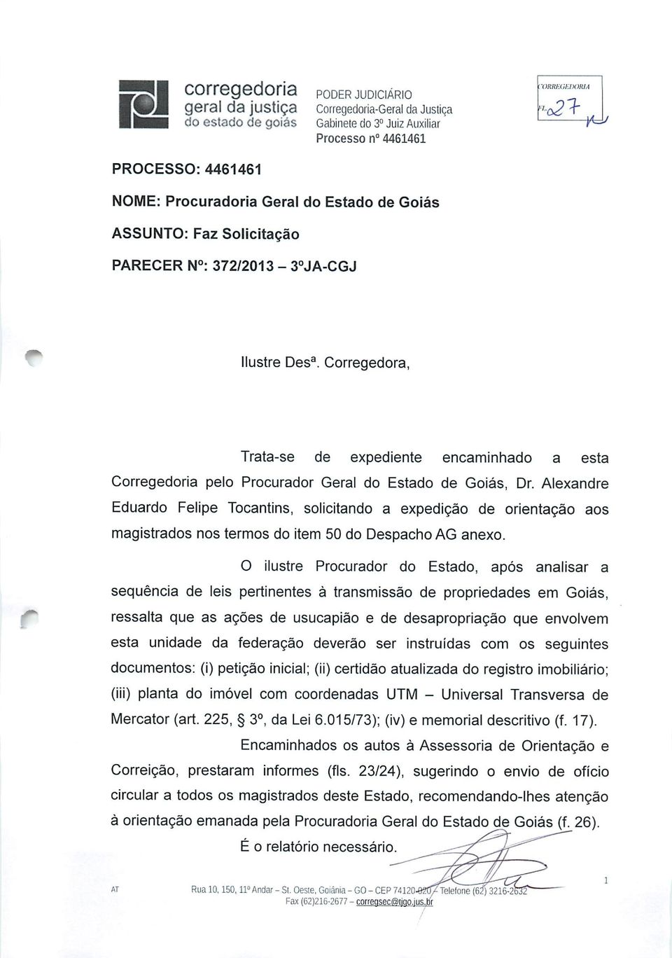 Alexandre Eduardo Felipe Tocantins, solicitando a expedição de orientação aos magistrados nos termos do item 50 do Despacho AG anexo.
