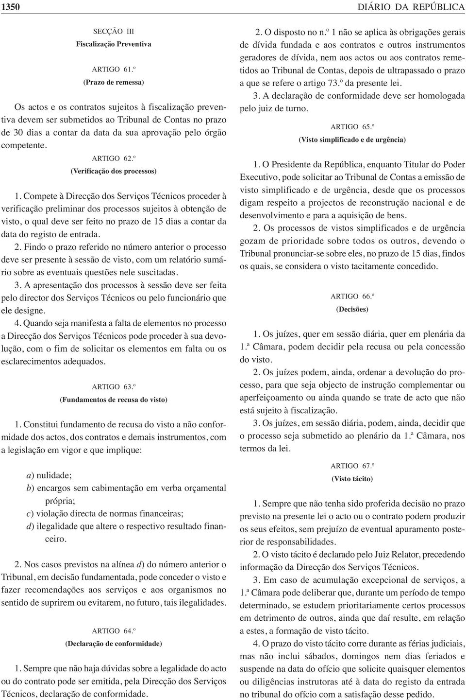 ARTIGO 62.º (Verificação dos processos) 1.