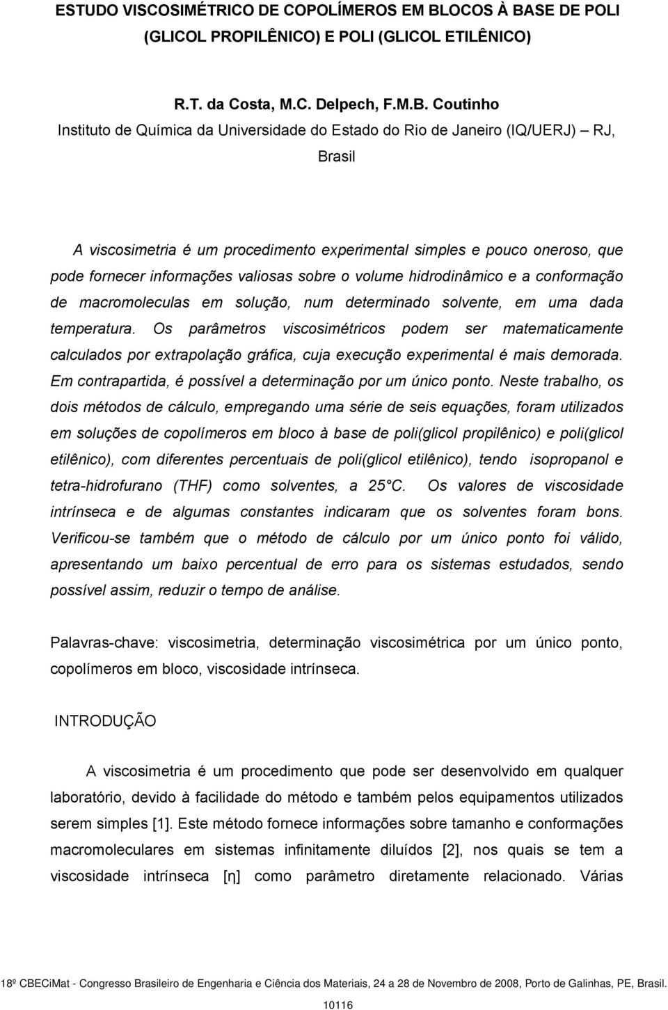 SE DE POLI (GLICOL PROPILÊNICO) E POLI (GLICOL ETILÊNICO) R.T. da Costa, M.C. Delpech, F.M.B.