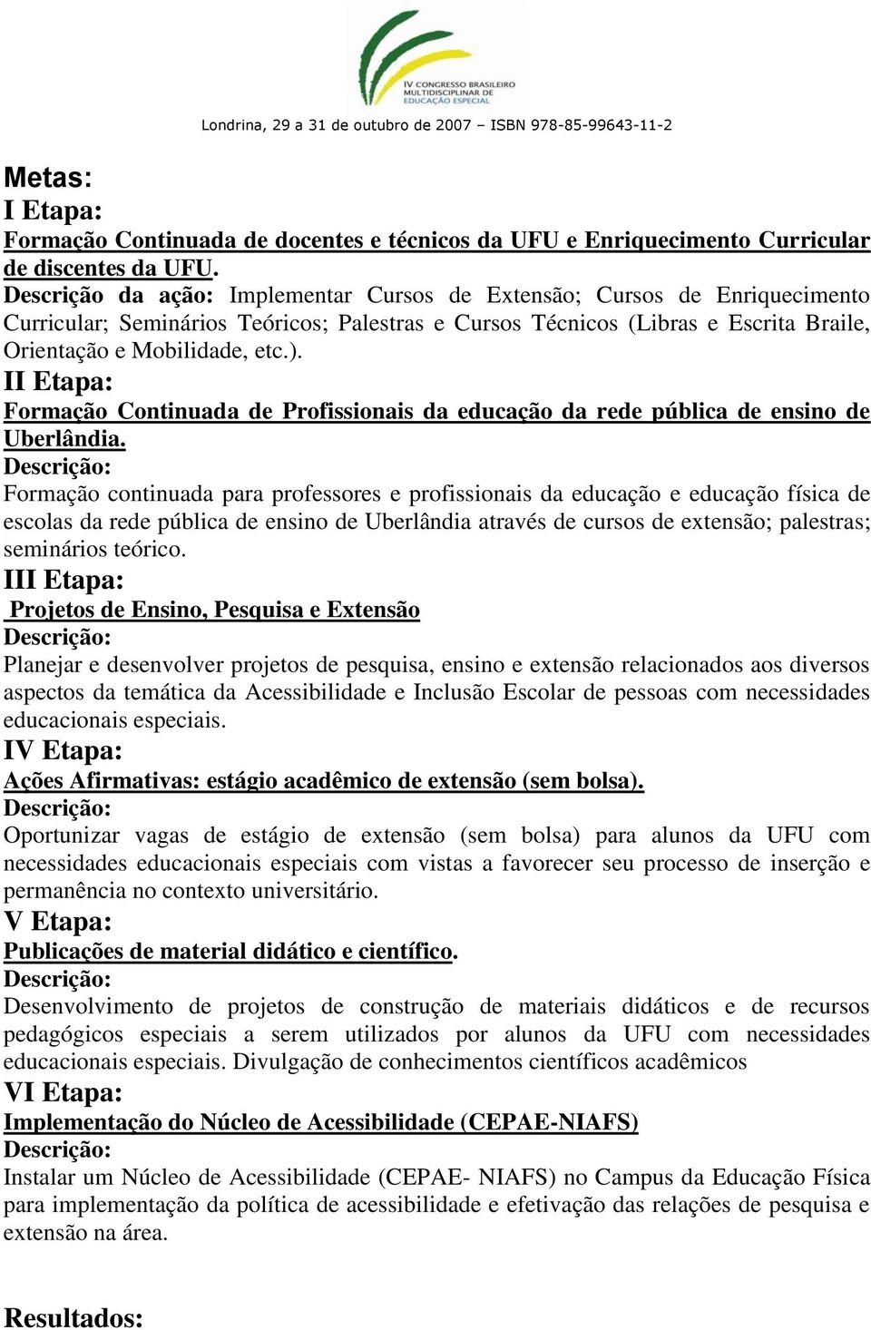 II Etapa: Formação Continuada de Profissionais da educação da rede pública de ensino de Uberlândia.