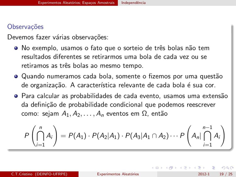 A característica relevante de cada bola é sua cor.