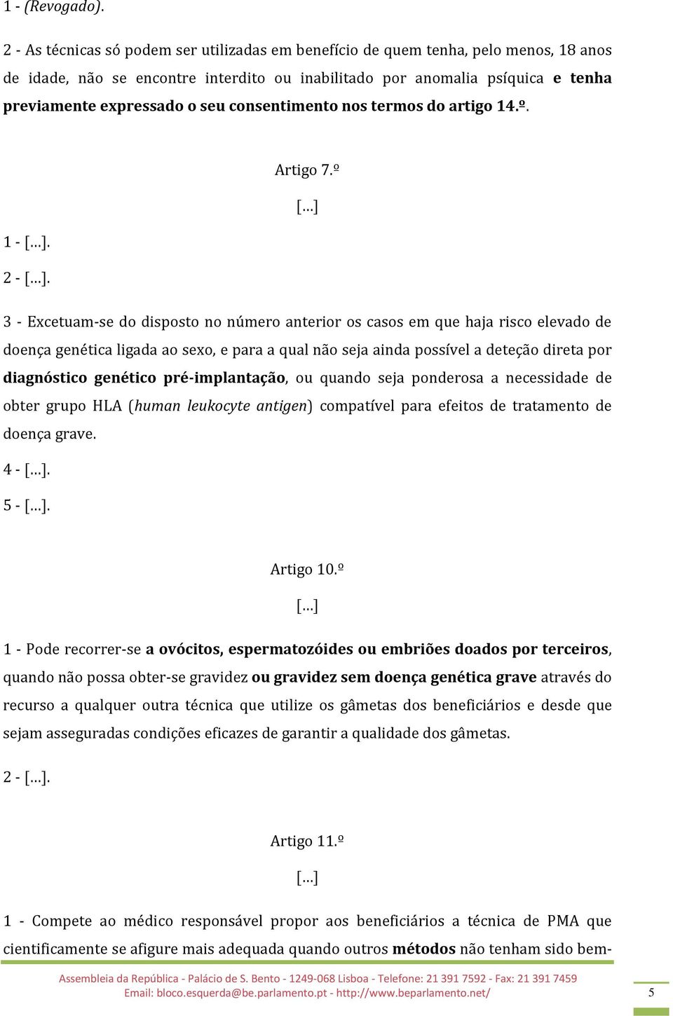 consentimento nos termos do artigo 14.º. Artigo 7.º 1 -. 2 -.