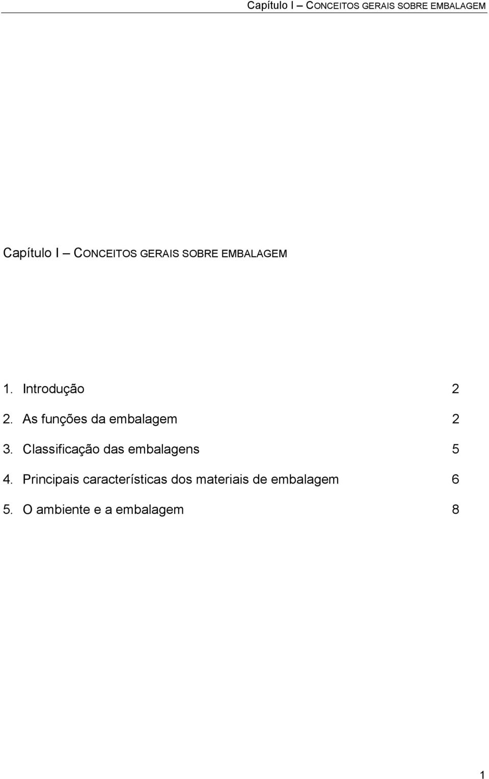 Classificação das embalagens 5 4.