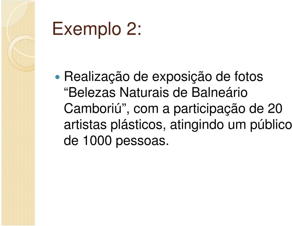 Camboriú, com a participação de 20