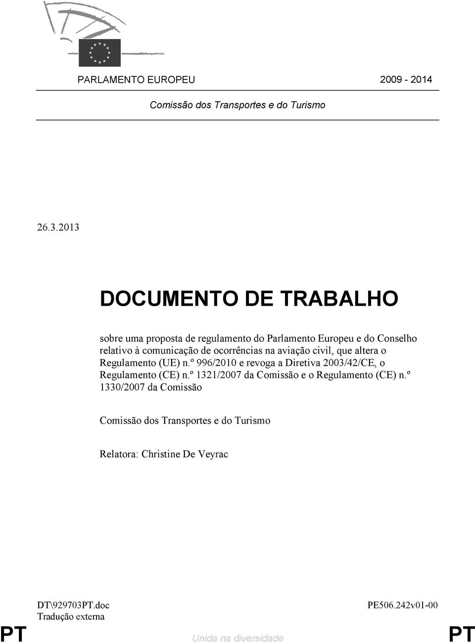 ocorrências na aviação civil, que altera o Regulamento (UE) n.º 996/2010 e revoga a Diretiva 2003/42/CE, o Regulamento (CE) n.