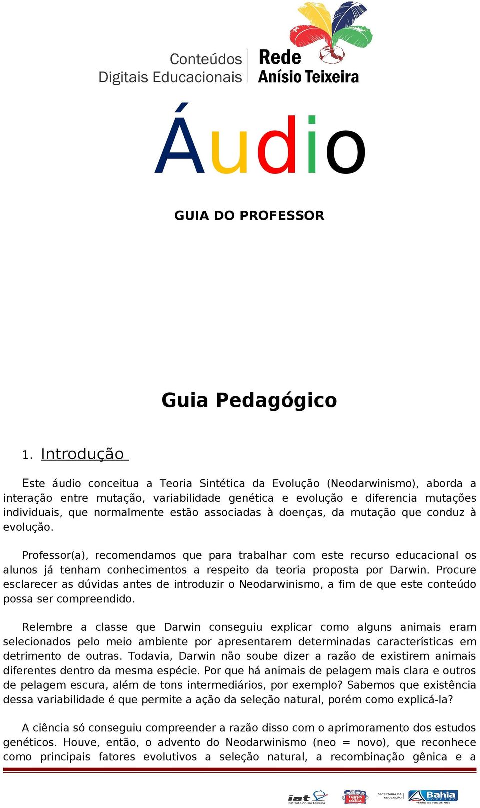 estão associadas à doenças, da mutação que conduz à evolução.