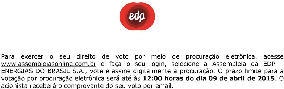 A., vote e assine digitalmente a procuração.