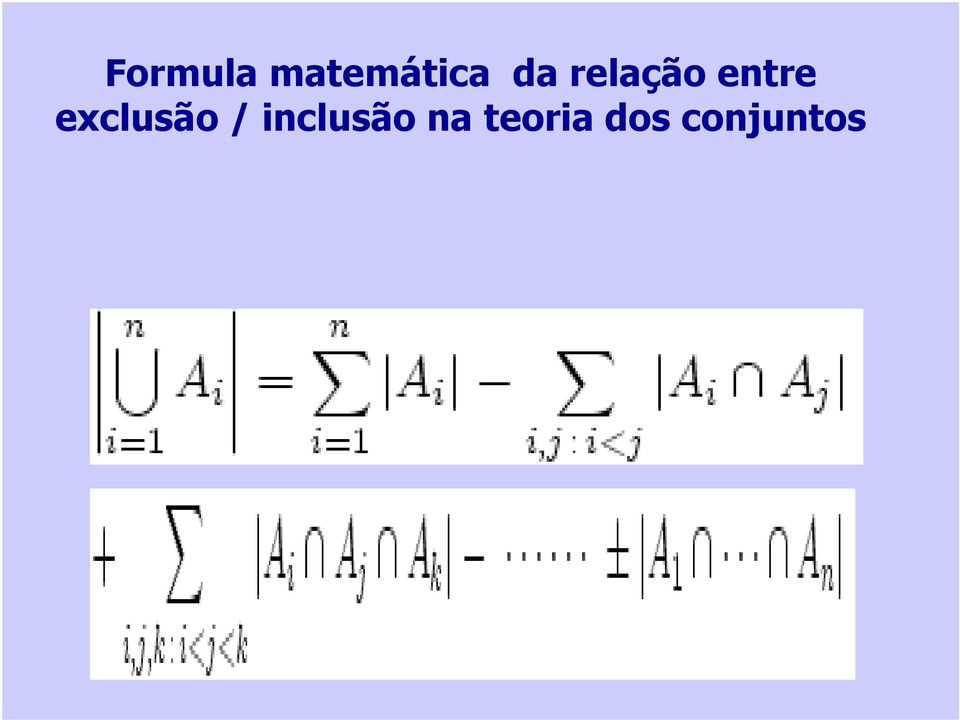 exclusão / inclusão