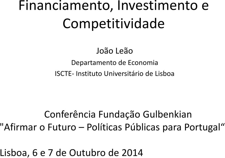 Lisboa Conferência Fundação Gulbenkian "Afirmar o Futuro