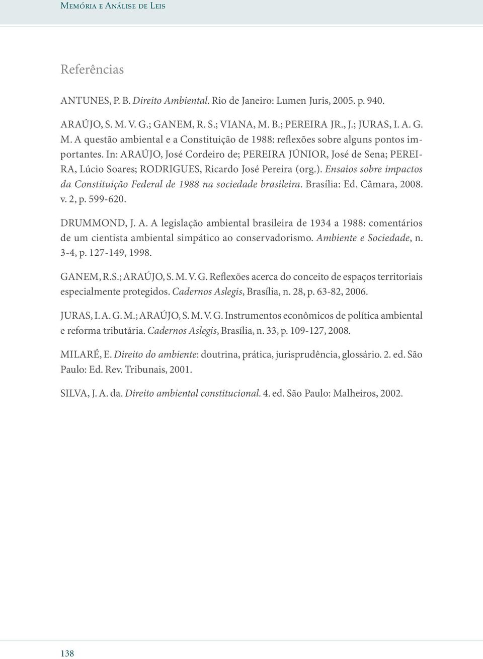 In: ARAÚJO, José Cordeiro de; PEREIRA JÚNIOR, José de Sena; PEREI- RA, Lúcio Soares; RODRIGUES, Ricardo José Pereira (org.).