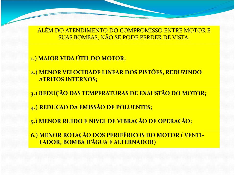 ) REDUÇÃO DAS TEMPERATURAS DE EXAUSTÃO DO MOTOR; 4.) 4) REDUÇAO DA EMISSÃO DE POLUENTES; 5.