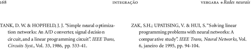 prograing circuit. IEEE Trans, Circuits Syst., Vol. 33, 986, pp. 533-4. ZAK, S.H.; UPATISING, V.