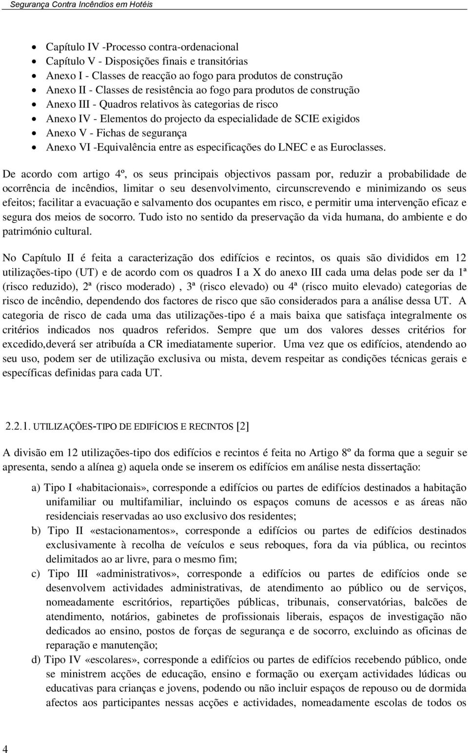 -Equivalência entre as especificações do LNEC e as Euroclasses.