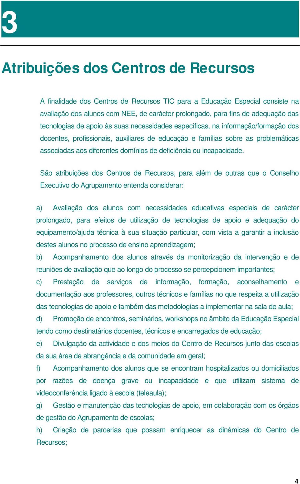 de deficiência ou incapacidade.