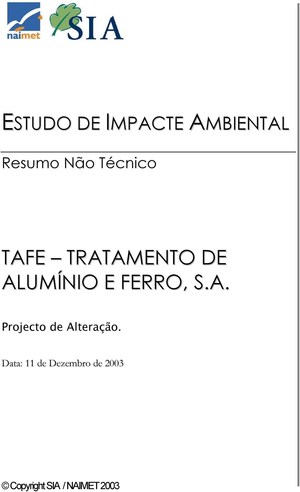 FERRO, S.A. Projecto de Alteração.