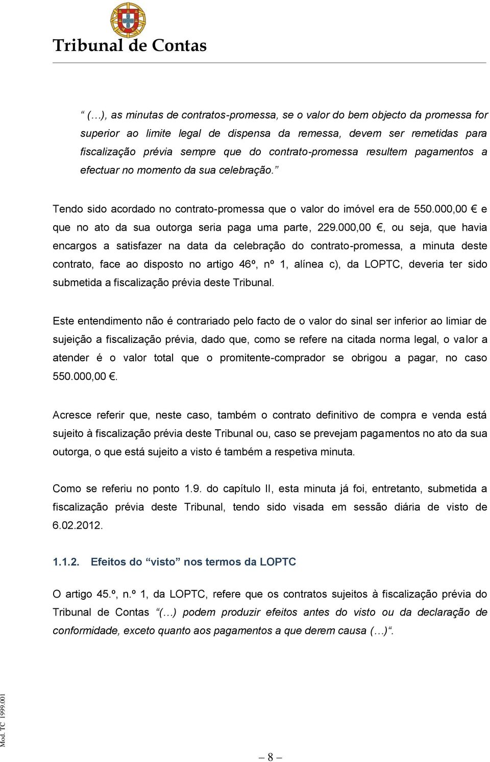 000,00 e que no ato da sua outorga seria paga uma parte, 229.