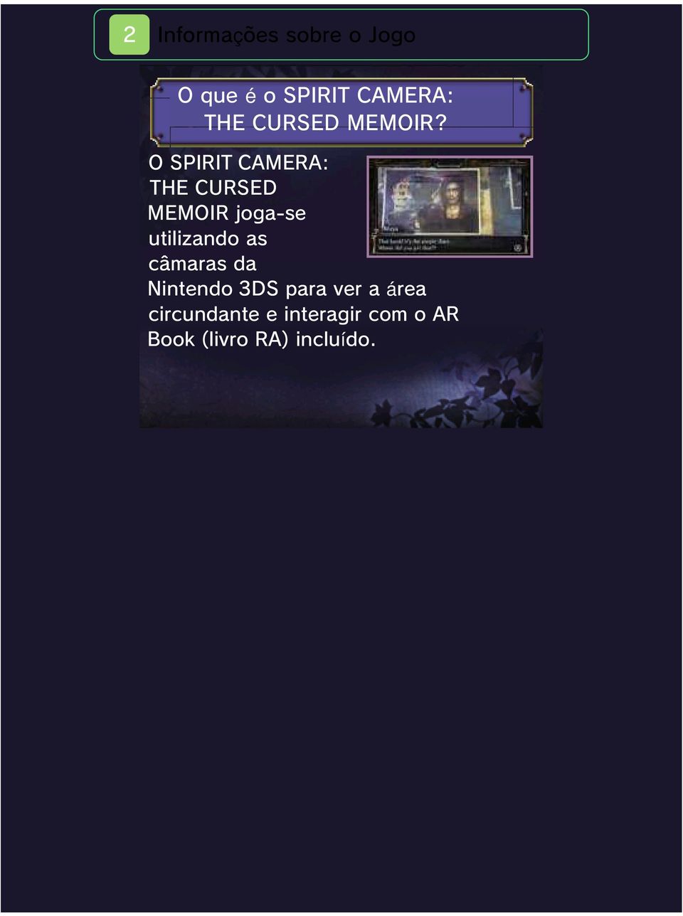 O SPIRIT CAMERA: THE CURSED MEMOIR joga-se utilizando as