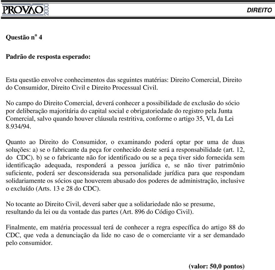 houver cláusula restritiva, conforme o artigo 35, VI, da Lei 8.934/94.