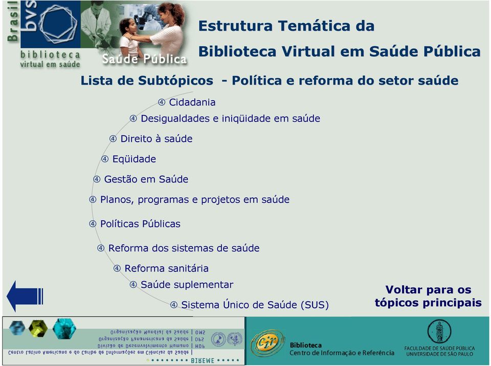 projetos em saúde 4 Políticas PúblicasP 4 Cidadania 4 Direito à saúde 4 Reforma