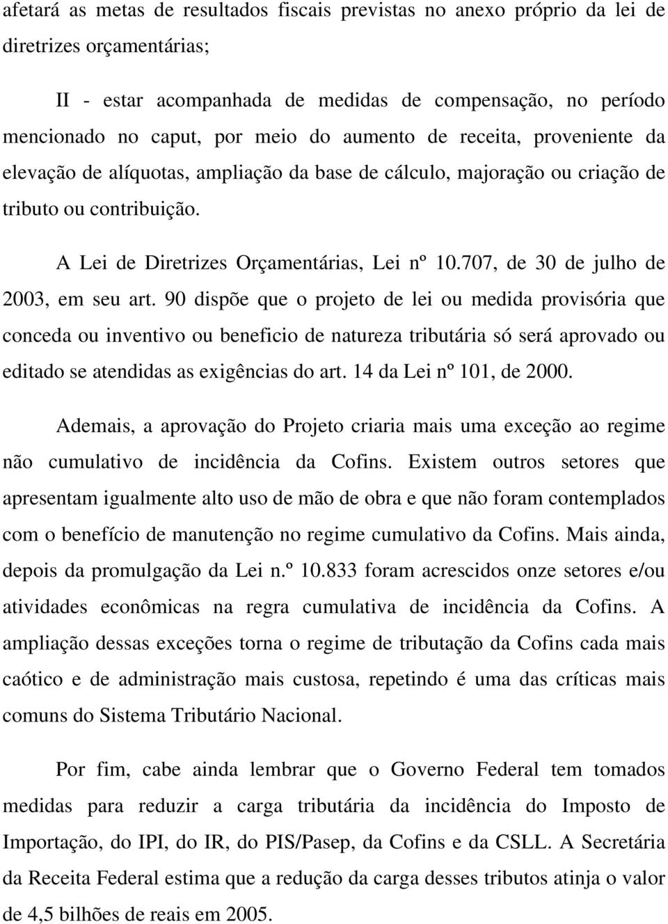 707, de 30 de julho de 2003, em seu art.