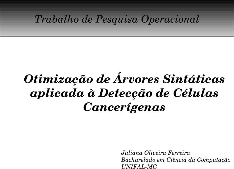 Células Cancerígenas Juliana Oliveira